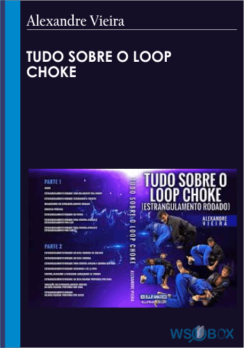 Tudo Sobre O Loop Choke – Alexandre Vieira