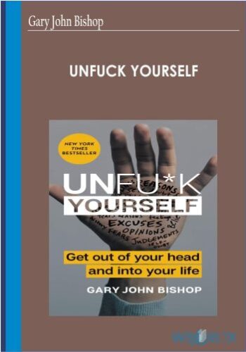 42$. Unfuck YourSELF- Gary John Bishop