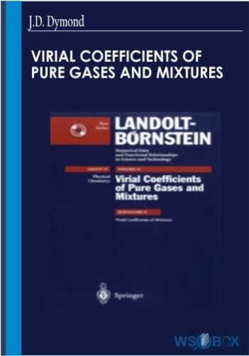 Virial Coefficients Of Pure Gases And Mixtures – J.D. Dymond