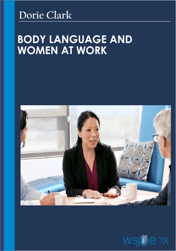 Body Language And Women At Work – Dorie Clark