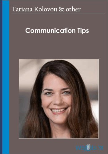 Communication Tips – Tatiana Kolovou & Brenda Bailey-Hughes