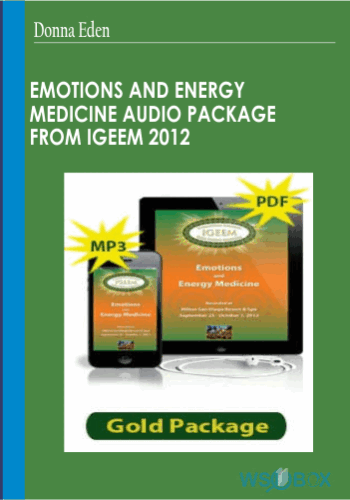 Emotions And Energy Medicine Audio Package From IGEEM 2012 – Donna Eden