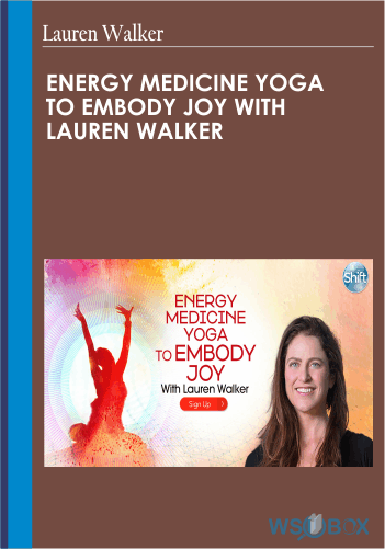 Energy Medicine Yoga To Embody Joy With Lauren Walker