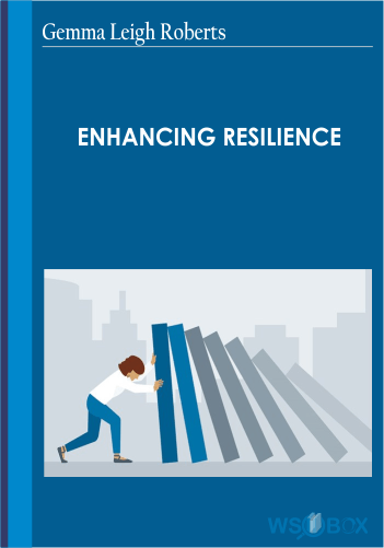 Enhancing Resilience – Gemma Leigh Roberts