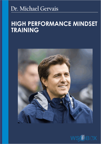 High Performance Mindset Training – Dr. Michael Gervais