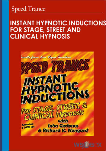 Instant Hypnotic Inductions For Stage, Street And Clinical Hypnosis – Speed Trance