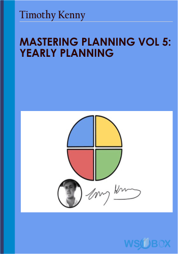 Mastering Planning Vol 5: Yearly Planning – Timothy Kenny
