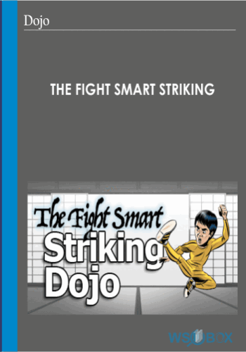 The Fight Smart Striking – Week 1-9 – Bonuses – Dojo