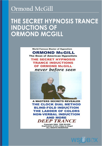 The Secret Hypnosis Trance Inductions Of Ormond McGill – Ormond McGill