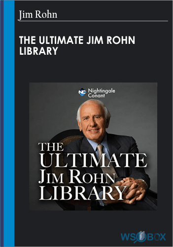 The Ultimate Jim Rohn Library – Jim Rohn