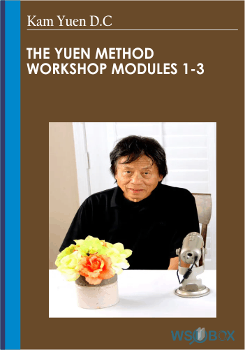 The Yuen Method Workshop Modules 1-3 – Kam Yuen D.C