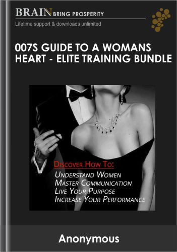007s Guide To A Womans Heart – Elite Training Bundle
