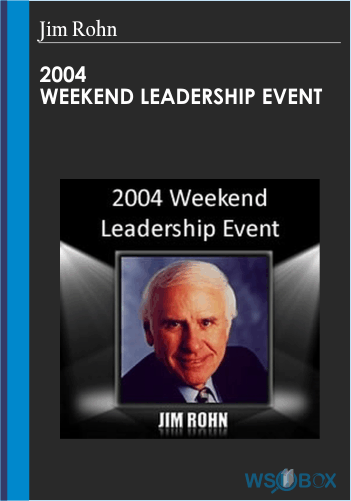 2004 Weekend Leadership Event – Jim Rohn
