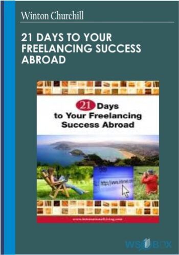 21 Days To Your Freelancing Success Abroad – Winton Churchill