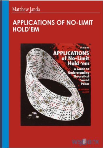 Applications Of No-Limit Hold’em – Matthew Janda