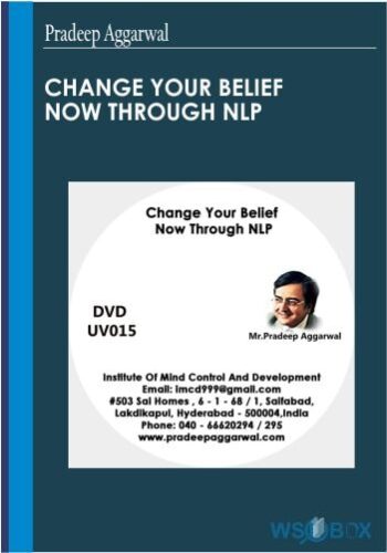 Change your belief now through NLP – Pradeep Aggarwal