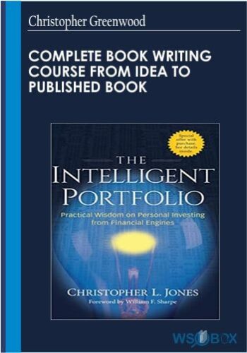 Complete Book Writing Course From Idea To Published Book – Christopher Greenwood