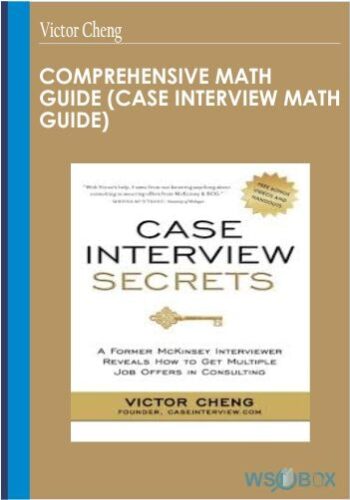Comprehensive Math Guide (Case Interview Math Guide) – Victor Cheng