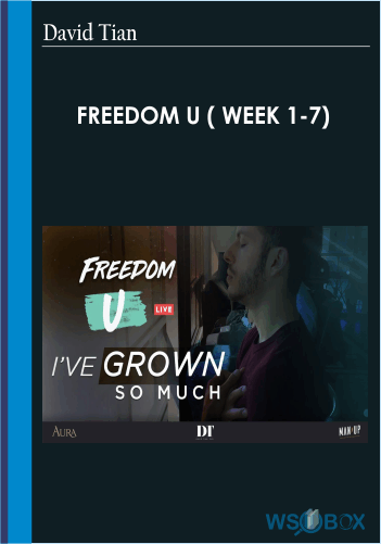 Freedom U ( Week 1-7) – David Tian