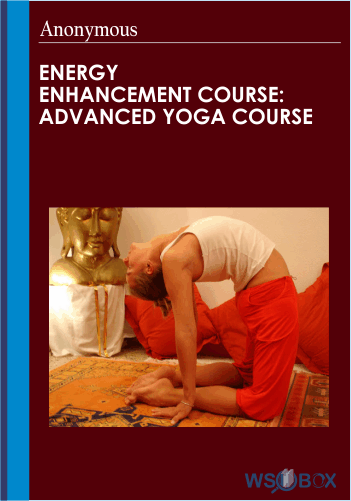 Energy Enhancement Course: Advanced Yoga Course