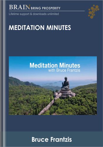Meditation Minutes – Bruce Frantzis