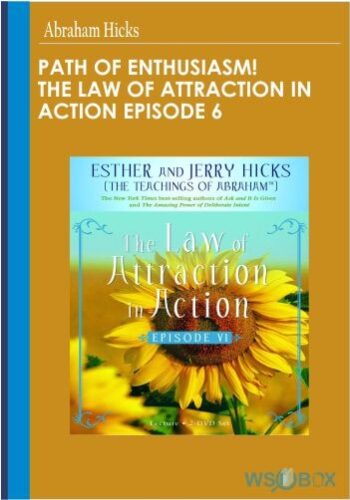 Path of Enthusiasm The Law of Attraction in Action Episode 6