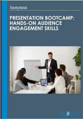 Presentation Bootcamp: Hands-On Audience Engagement Skills
