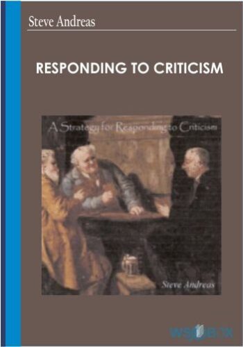 Responding to Criticism – Steve Andreas