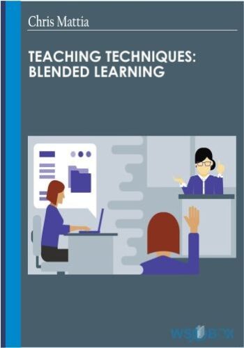Teaching Techniques Blended Learning – Chris Mattia