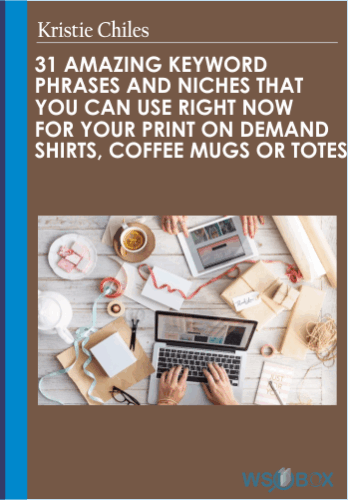 31 Amazing Keyword Phrases And Niches That You Can Use Right Now For Your Print On Demand Shirts, Coffee Mugs Or Totes! – Kristie Chiles