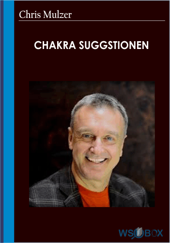 Chakra Suggstionen – Chris Mulzer