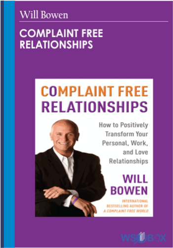Complaint Free Relationships – Will Bowen