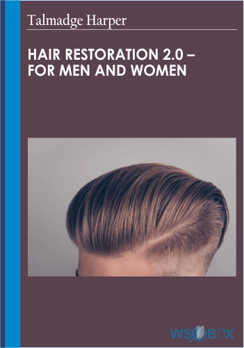 Hair Restoration 2.0 – For Men And Women – Talmadge Harper