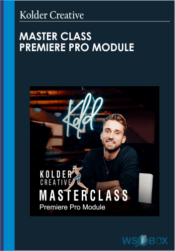 Master Class Premiere Pro Module – Kolder Creative
