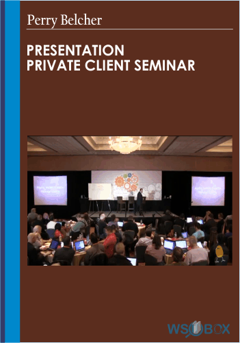 Presentation Private Client Seminar – Perry Belcher