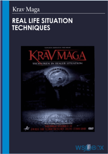 24$. Real Life Situation Techniques – Krav Maga