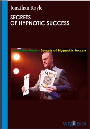 Secrets Of Hypnotic Success – Jonathan Royle