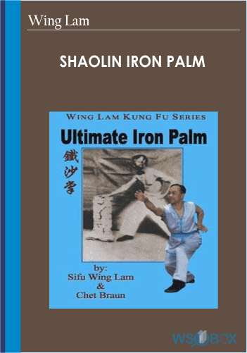 Shaolin Iron Palm – Wing Lam