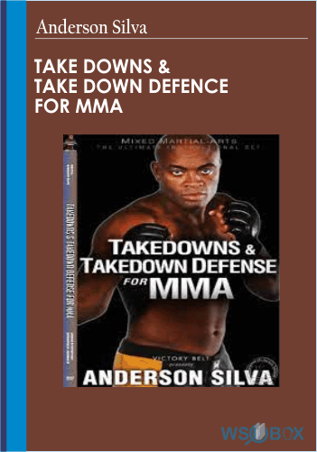 Take Downs & Take Down Defence For MMA – Anderson Silva