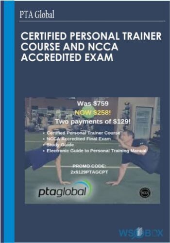 Certified Personal Trainer Course And NCCA Accredited Exam- PTA Global