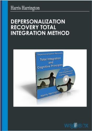 Depersonalization Recovery Total Integration Method – Harris Harrington