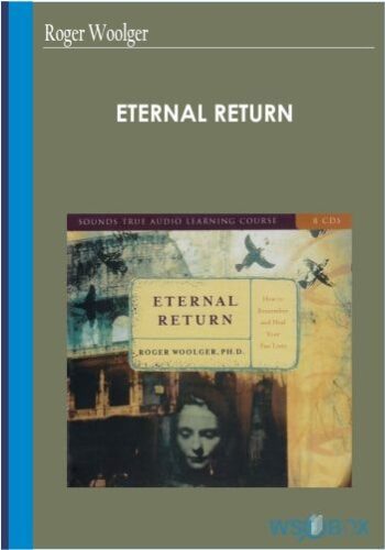 20$. ETERNAL RETURN – Roger Woolger