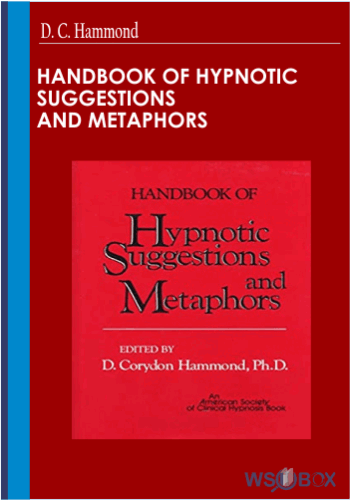 Handbook Of Hypnotic Suggestions And Metaphors – D. C. Hammond