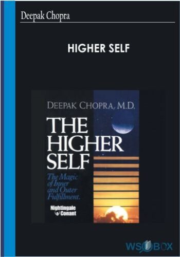 Higher Self – Deepak Chopra