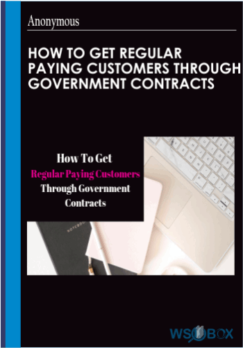 How To Get Regular Paying Customers Through Government Contracts