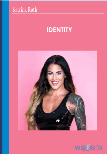IDENTITY- Katrina Ruth