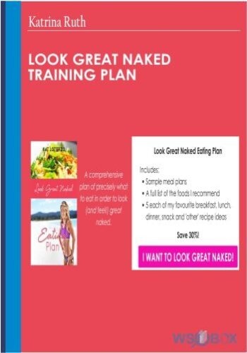 Look Great Naked Training Plan – Katrina Ruth