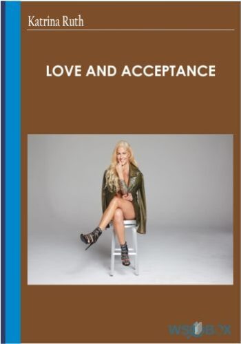 Love And Acceptance – Katrina Ruth