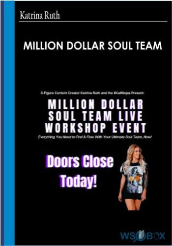 Million Dollar Soul Team – Katrina Ruth