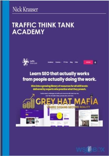 Traffic Think Tank Academy – Nick Eubanks